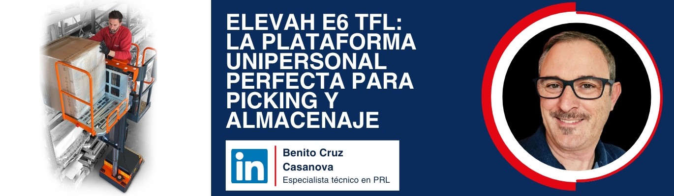 Elevah E6 TFL: La Plataforma Unipersonal Perfecta para Picking y Almacenaje